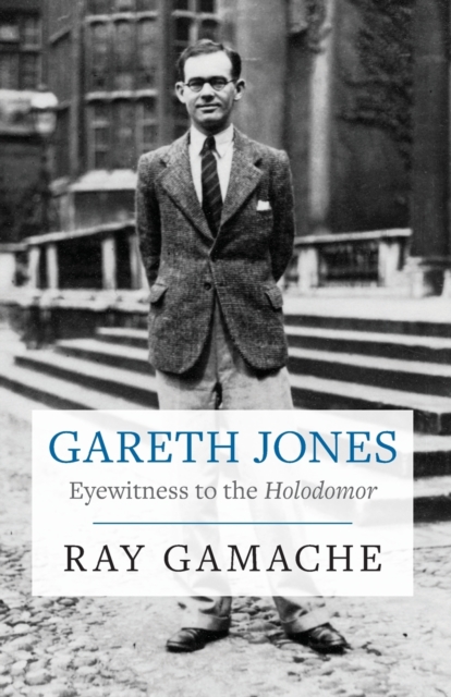 Gareth Jones : Eyewitness to the Holodomor, Paperback / softback Book