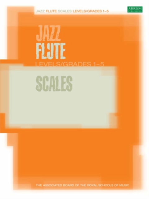 Jazz Flute Scales Levels/Grades 1-5, Sheet music Book