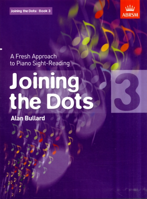 Joining the Dots, Book 3 (Piano) : A Fresh Approach to Piano Sight-Reading, Sheet music Book