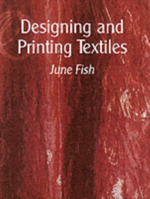 Designing and Printing Textiles, Hardback Book