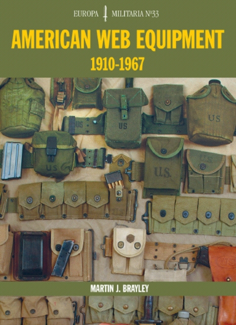 EM33 American Web Equipment 1910-1967 : Europa Militaria Series, Paperback / softback Book