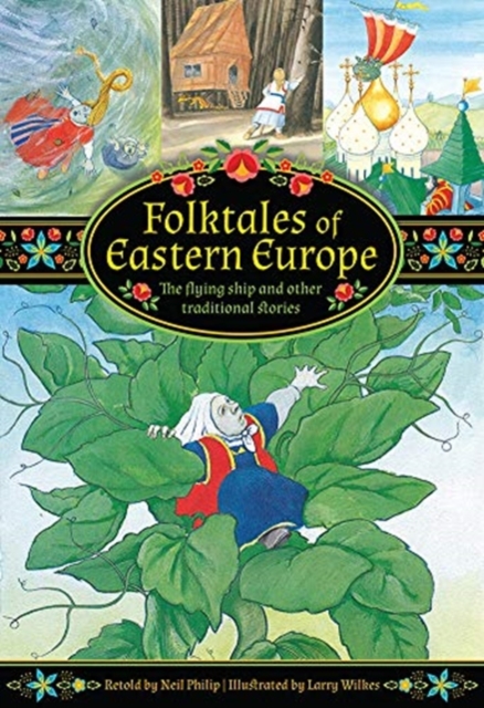 Folktales of Eastern Europe : The flying ship and other traditional stories, Hardback Book