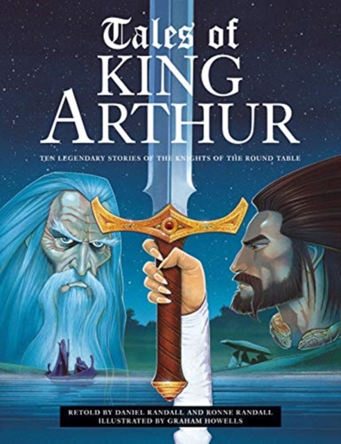Tales of King Arthur : Ten legendary stories of the knights of the round table, Hardback Book