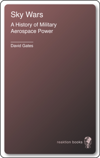 Sky Wars : A History of Military Aerospace Power, EPUB eBook