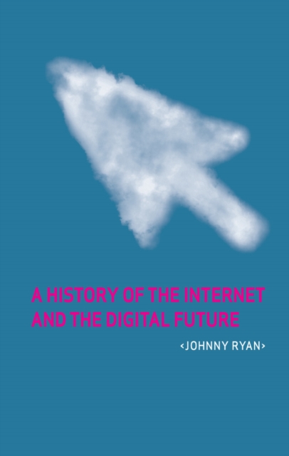 A History of the Internet and the Digital Future, EPUB eBook
