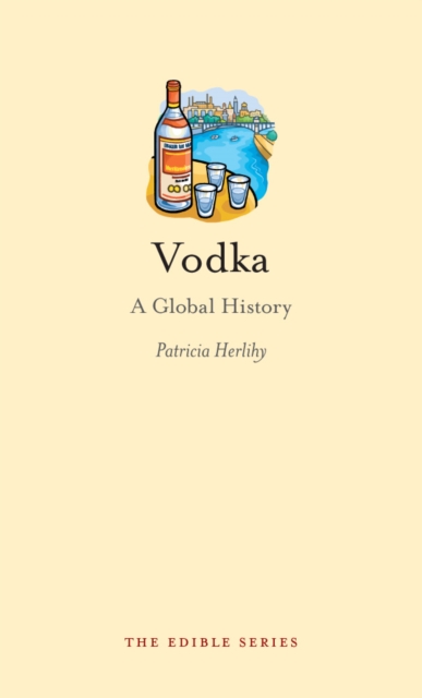 Vodka : A Global History, EPUB eBook