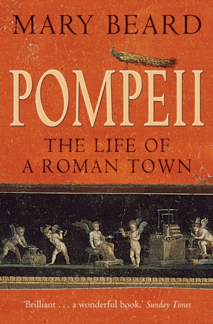 Pompeii : The Life of a Roman Town, Paperback / softback Book
