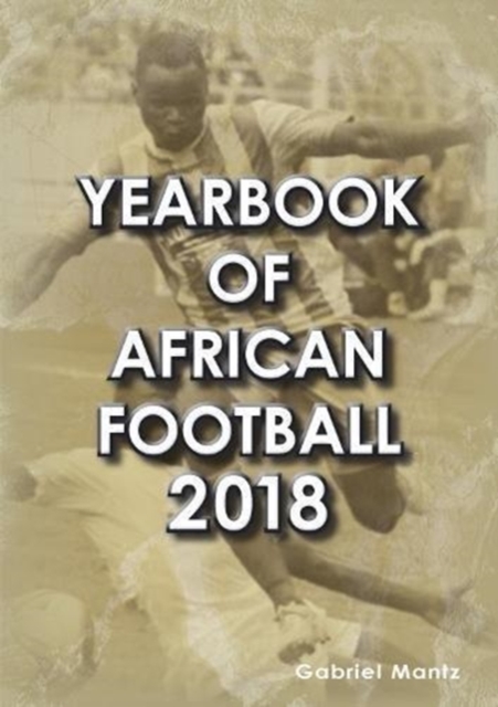 Yearbook of African Football 2018, Paperback / softback Book