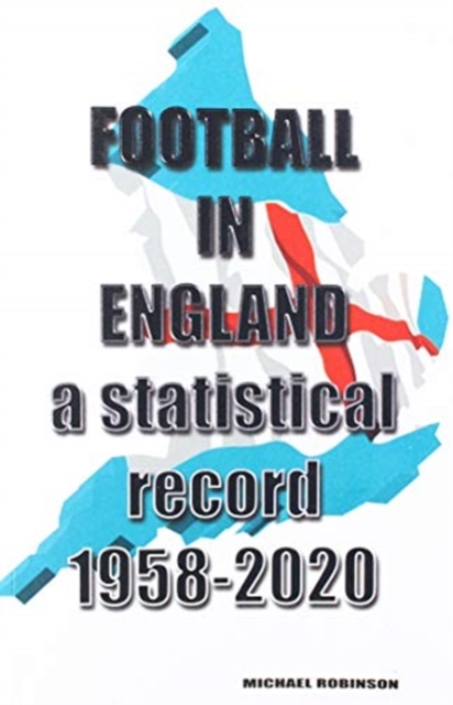 Football in England 1958-2020, Paperback / softback Book