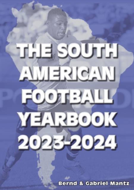 The South American Football Yearbook 2023-2024, Paperback / softback Book
