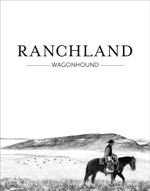 Ranchland : Wagonhound, Hardback Book