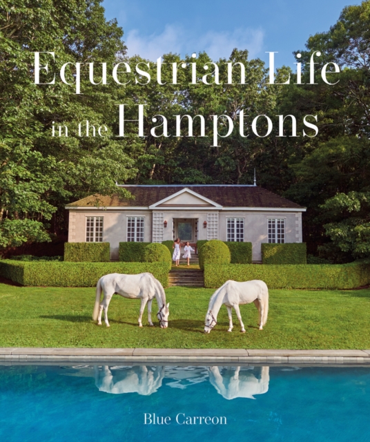 Equestrian Life in the Hamptons, Hardback Book