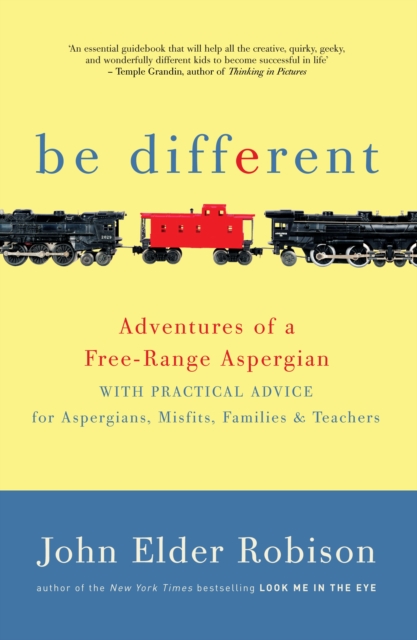 Be Different : Adventures of a Free-Range Aspergian, EPUB eBook