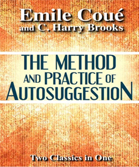 The Method and Practice of Autosuggestion, EPUB eBook