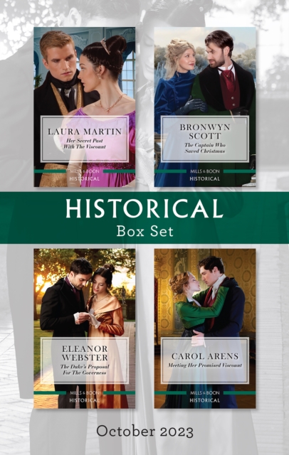 Historical Box Set Oct 2023/Her Secret Past with the Viscount/The Captain Who Saved Christmas/The Duke's Proposal for the Governess/Meeti, EPUB eBook