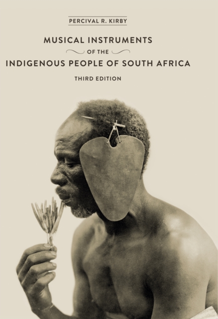 The Musical Instruments of the Indigenous People of South Africa, PDF eBook