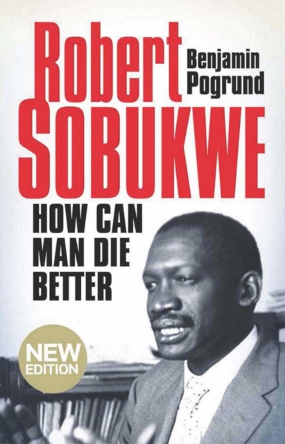 Robert Sobukwe - How can Man Die Better, EPUB eBook