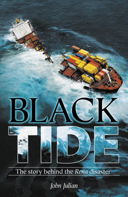 Black Tide : The real story behind the Rena disaster, EPUB eBook