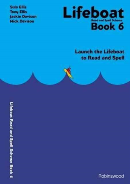 Lifeboat Read and Spell Scheme : Launch the Lifeboat to Read and Spell Book 6, Spiral bound Book