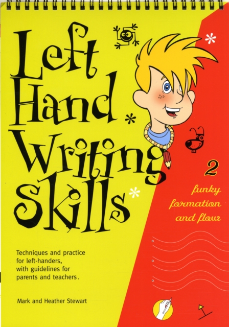 Left Hand Writing Skills : Funky Formation and Flow Book 2, Spiral bound Book