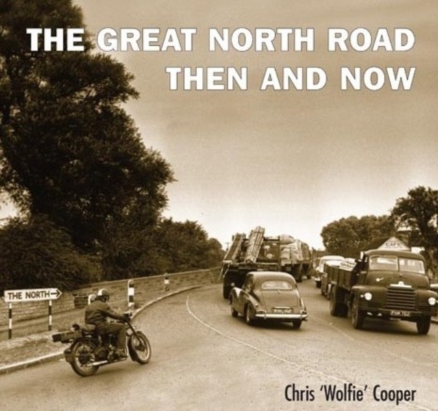 Great North Road:Then and Now, Paperback / softback Book