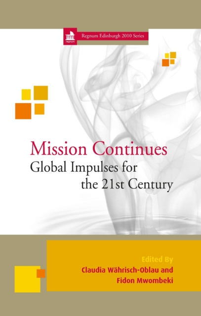 Mission Continues : Global Impulses for the 21st Century 4, PDF eBook