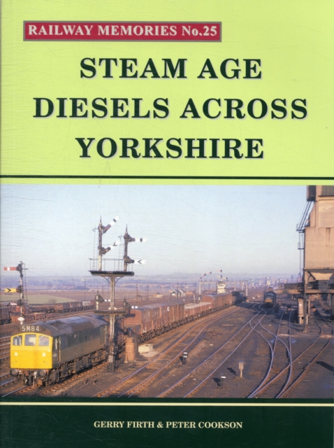 Steam Age Diesels Across Yorkshire, Paperback / softback Book