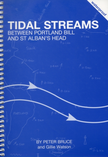 Tidal Streams Between Portland Bill and St Alban's Head, Spiral bound Book