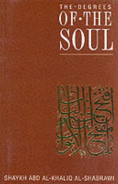 The Degrees of the Soul : Spiritual Stations on the Sufi Path, Paperback / softback Book