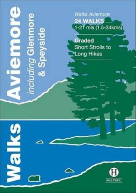 Walks Aviemore : Including Glenmore & Speyside, Paperback / softback Book