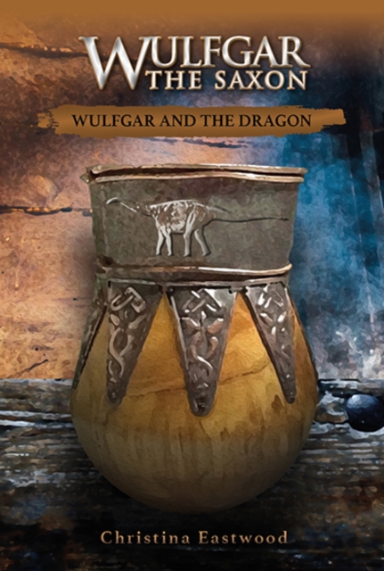 Wulfgar the Saxon : Wulfgar and the Dragon, Paperback / softback Book