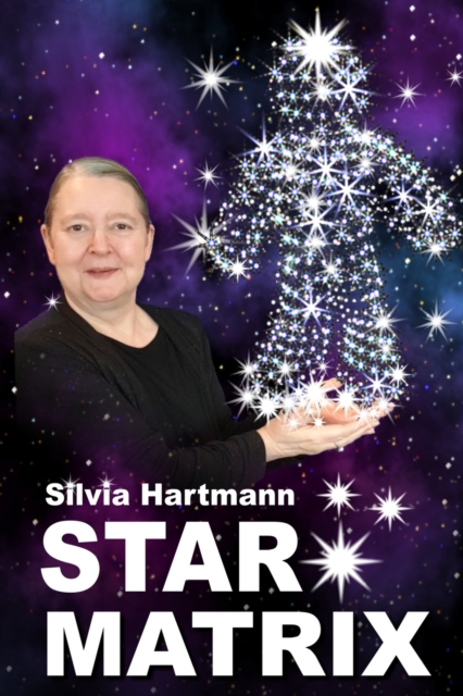 Star Matrix : Discover the true TREASURES & RICHES of YOUR LIFE!, Paperback / softback Book