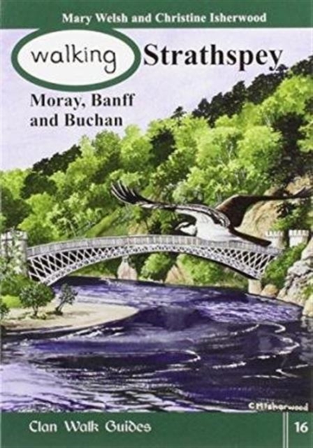 Walking Strathspey, Moray, Banff and Buchan, Paperback / softback Book