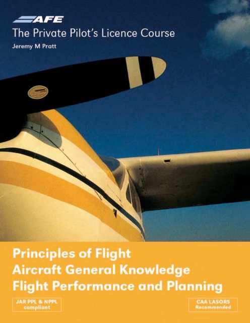 PPL 4 - Principles of Flight, Aircraft General Knowledge, Flight Performance and Planning, Paperback / softback Book