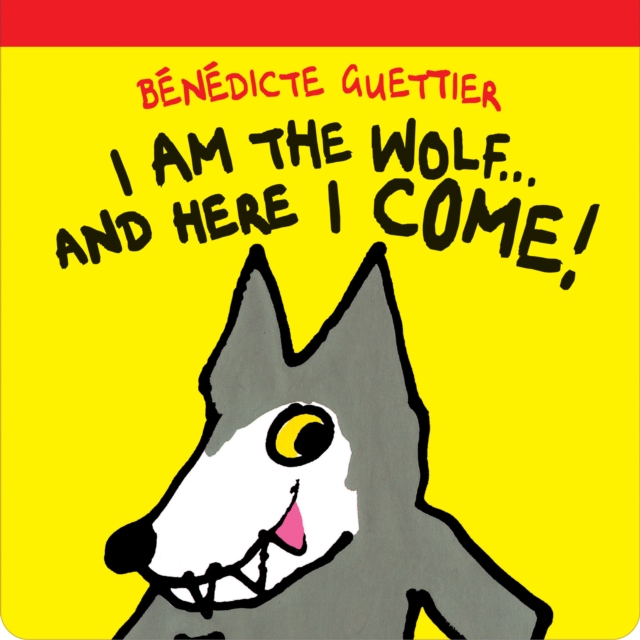 I am the Wolf...and here I come!, Board book Book