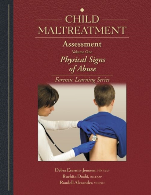 Child Maltreatment Assessment, Volume 1 : Physical Signs of Abuse, Hardback Book
