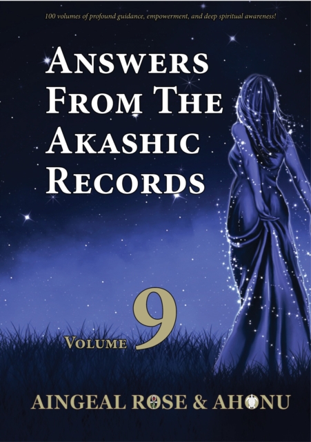 Answers From The Akashic Records Vol 9 : Practical Spirituality for a Changing World, EPUB eBook