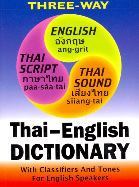 Thai-English and English-Thai Three-Way Dictionary : Roman and Script, Paperback / softback Book