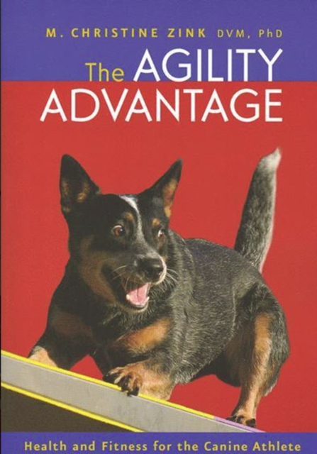 The Agility Advantage : Health and Fitness for the Canine Athlete, EPUB eBook