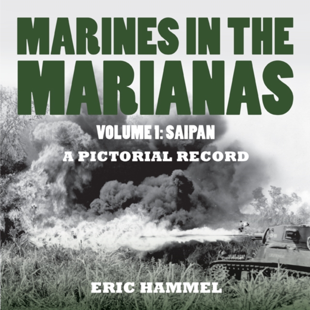 Marines in the Marianas : Volume 1 - Saipan, EPUB eBook