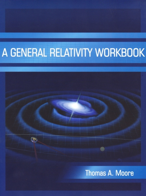 A General Relativity Workbook, Paperback / softback Book