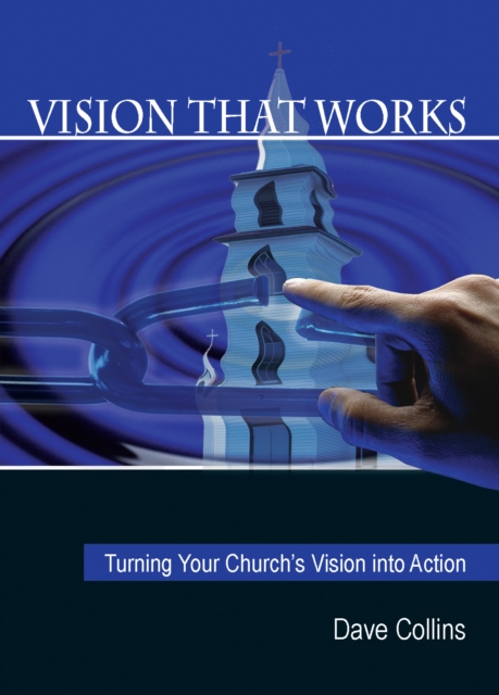 Vision That Works: : Turning your Church's Vision into Action, EPUB eBook