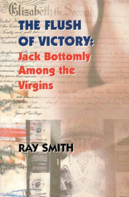 The Flush of Victory : Jack Bottomly Among the Virgins, EPUB eBook