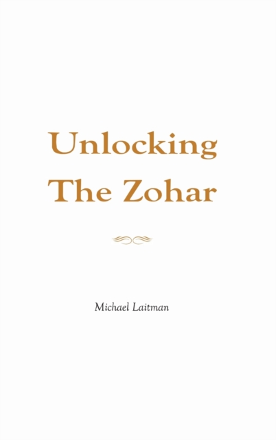 Unlocking the Zohar, Hardback Book