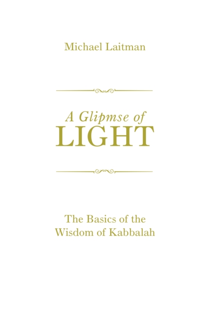Glimpse of Light : The Basics of the Wisdom of Kabbalah, EPUB eBook