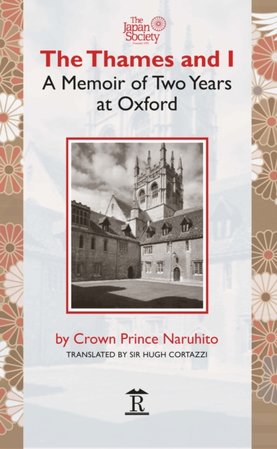 The Thames and I : A Memoir by Prince Naruhito of Two Years at Oxford, Paperback / softback Book