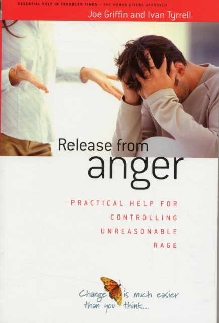 Release from Anger : Practical Help for Controlling Unreasonable Rage, Paperback / softback Book