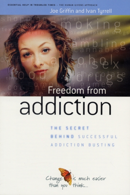 Freedom from Addiction : The Secret Behind Successful Addiction Busting, Paperback / softback Book