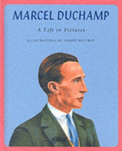 Marcel Duchamp : A Life in Pictures, Hardback Book