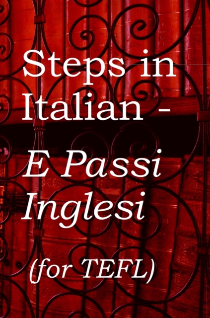 English Steps in Italian - E Passi Inglesi (for TEFL), EPUB eBook